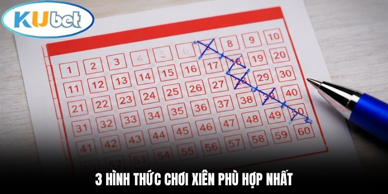 3 hình thức chơi xiên phù hợp nhất