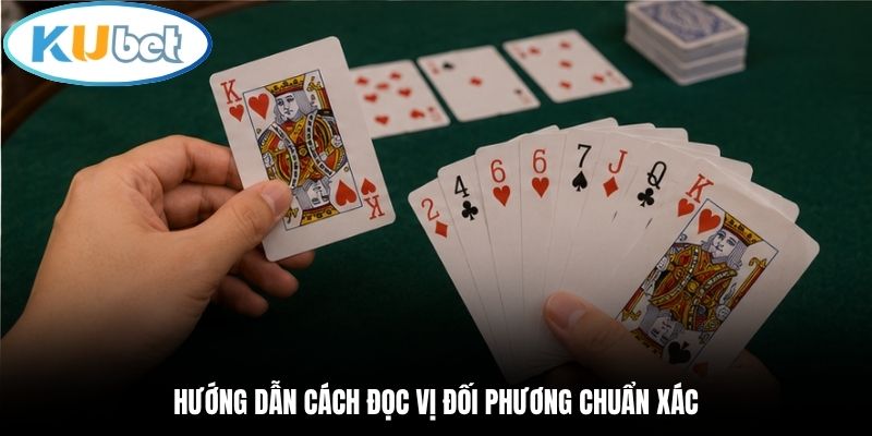 Hướng dẫn cách đọc vị đối phương chuẩn xác