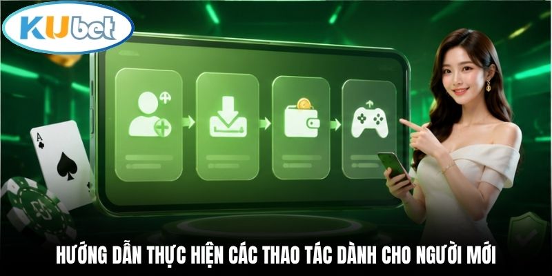 Hướng dẫn thực hiện các thao tác dành cho người mới
