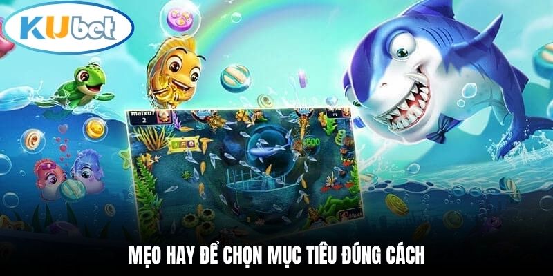 Mẹo hay để chọn mục tiêu đúng cách