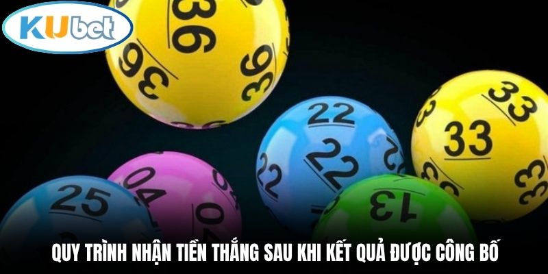 Quy trình nhận tiền thắng sau khi kết quả được công bố
